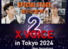 “X VOICE Ⅱ in TOKYO 2024” ~ New Sensations  -